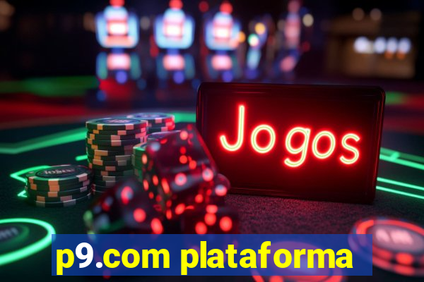 p9.com plataforma